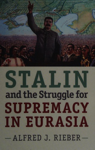 Cover for Stalin and the Struggle for Supremacy in Eurasia