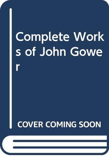 Cover for Complete Works of John Gower(Four Volumes)