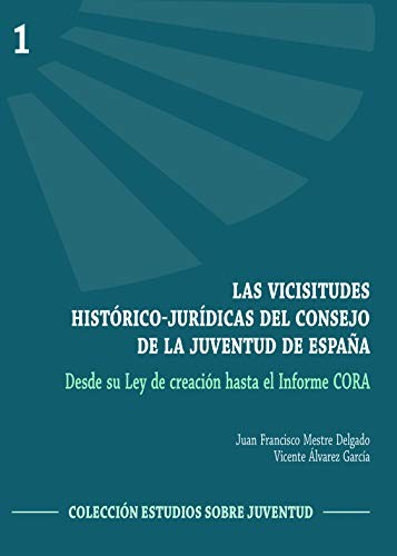 Cover for Las vicisitudes histórico-jurídicas del Consejo de la Juventud de España