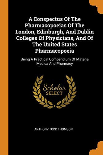 Cover for A Conspectus of the Pharmacopoeias of the London, Edinburgh, and Dublin Colleges of Physicians, and of the United States Pharmacopoeia