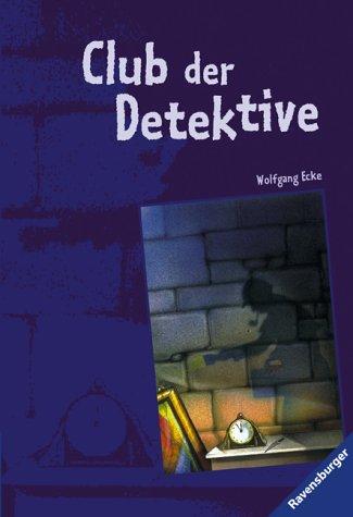 Cover for Club der Detektive. 65 Kriminalfälle zum Selberlösen. ( Ab 9 J.).