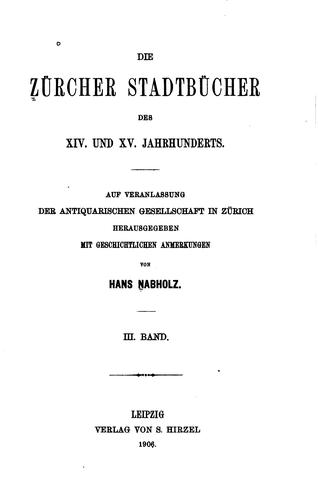 Cover for Die Zürcher Stadtbücher des 14. Und 15. Jahrhunderts