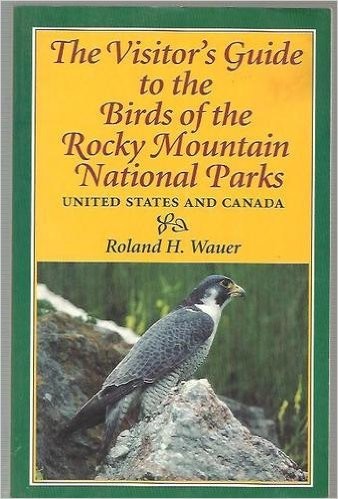 Cover for The visitor's guide to the birds of the Rocky Mountain national parks