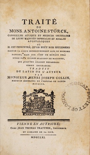 Cover for Traité ... où il est demontré, qu'on peut non seulement donner la cigue interieurement sans le moindre danger; mais que c'est un réméde très utile pour guérir beaucoup de maladies ...