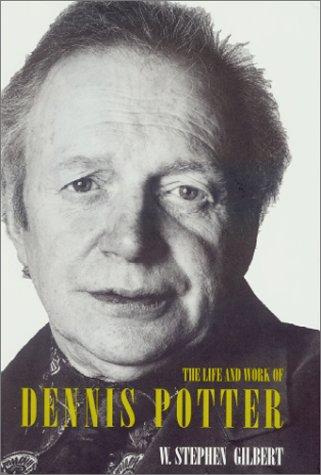 Cover for The Life and Work of Dennis Potter