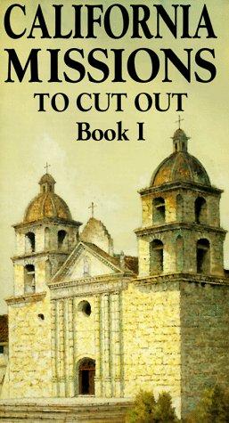 Cover for California Missions to Cut Out (Book 1) (California Missions to Cut Out)