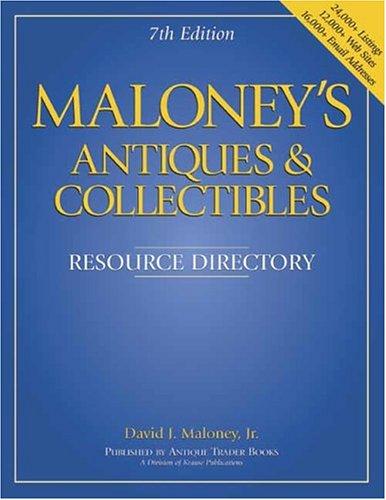 Cover for Maloney's Directory To Antiques & Collectibles (Maloney's Antiques and Collectibles Resource Directory)