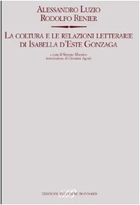 Cover for La coltura e le relazioni letterarie di Isabella d'Este Gonzaga