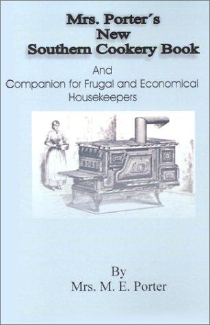 Cover for Mrs Porter's New Southern Cookery Book and Companion for Frugal and Economical Housekeepers