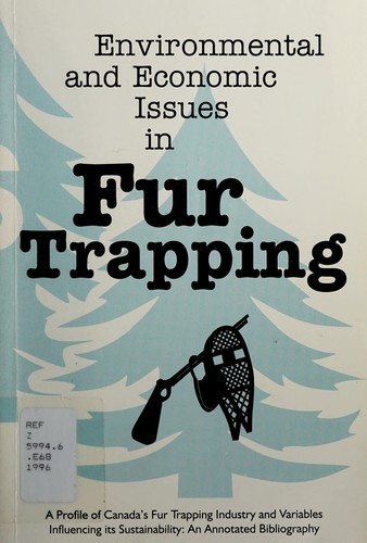 Cover for Environmental and economic issues in fur trapping