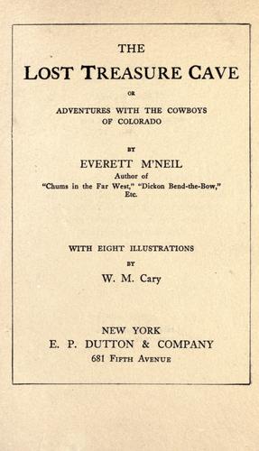 Cover for The lost treasure cave, or, Adventures with the cowboys of Colorado