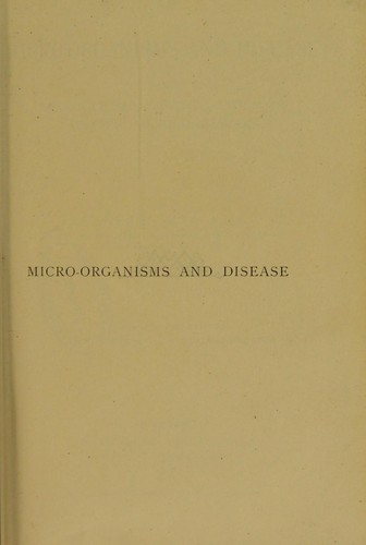 Cover for Micro-organisms and disease : an introduction to the study of specific micro-organisms