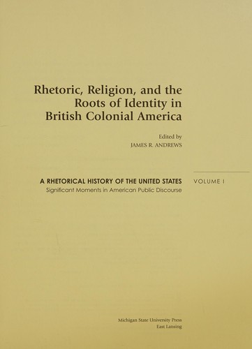 Cover for Rhetoric, religion, and the roots of identity in British colonial America