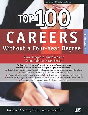 Cover for Top 100 Careers Without A Fouryear Degree Your Complete Guidebook To Good Jobs In Many Fields