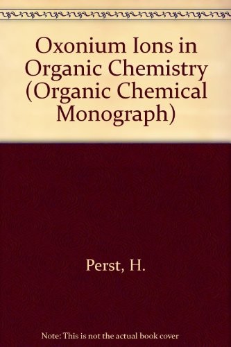 Cover for Oxonium Ions in Organic Chemistry (Organic Chemical Monograph)
