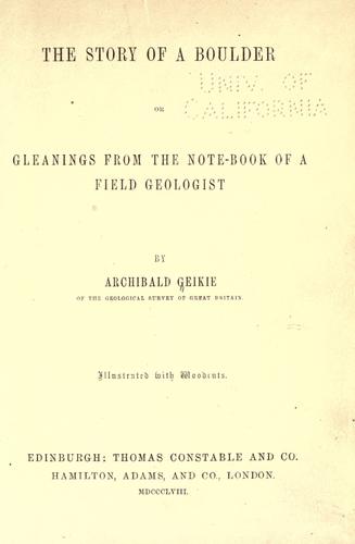 Cover for The story of a boulder; or, Gleanings from the note-book of a field geologist.
