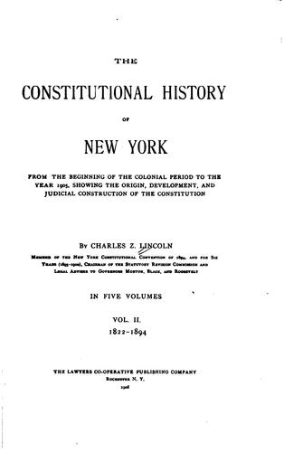 Cover for constitutional history of New York from the beginning of the colonial period to the year 1905, showing the origin, development, and judicial construction of the Constitution