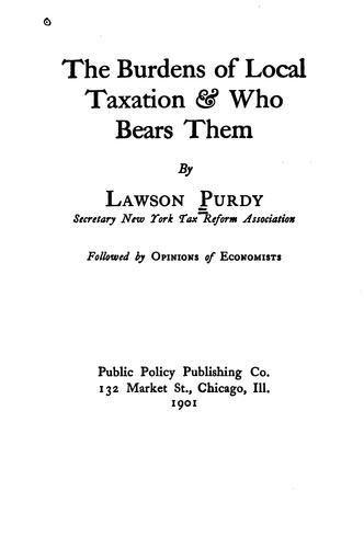 Cover for The burdens of local taxation & who bears them