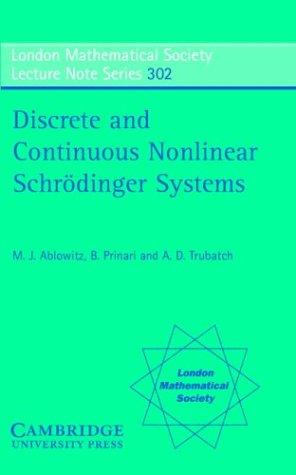 Cover for Discrete and Continuous Nonlinear Schrödinger Systems (London Mathematical Society Lecture Note Series)