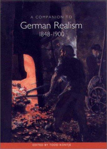Cover for A Companion to German Realism, 1848-1900 (Studies in German Literature) (Studies in German Literature Linguistics and Culture)