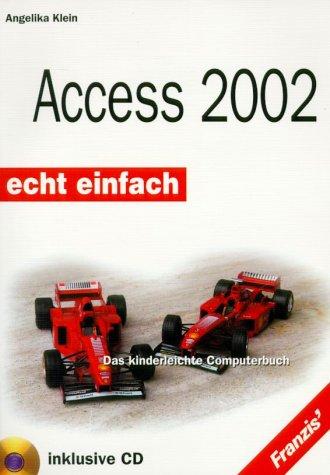 Cover for Access 2002. Echt einfach. Das kinderleichte Computerbuch.