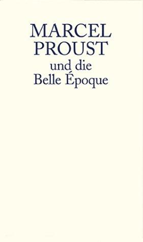 Cover for Marcel Proust und die Belle Epoque.