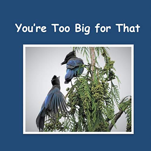 Cover for You're Too Big for That