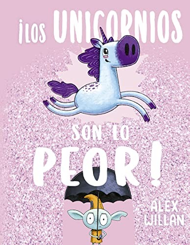 Cover for ¡Los unicornios son lo peor!