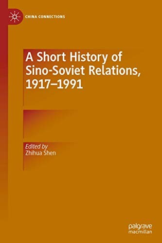 Cover for A Short History of Sino-Soviet Relations, 1917–1991