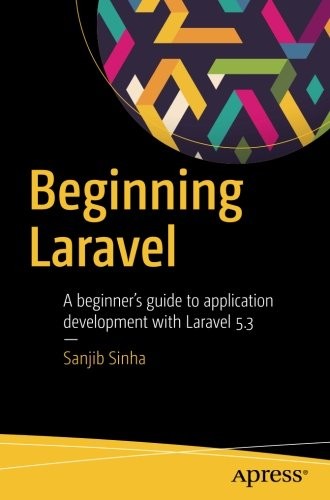 Cover for Beginning Laravel: A beginner's guide to application development with Laravel 5.3