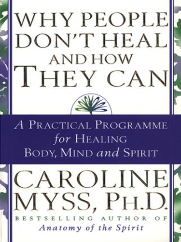 Cover for Why People Don't Heal and How They Can
