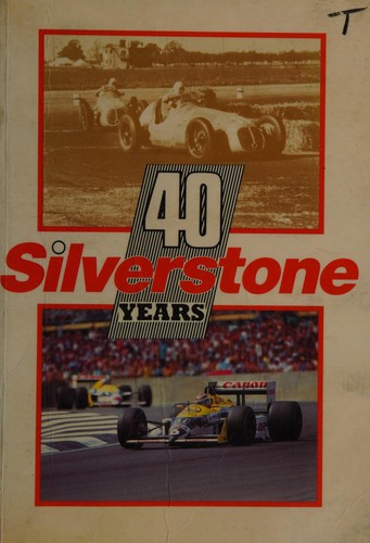 Cover for Forty Silverstone Years (Motor Sport)