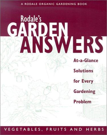Cover for Rodale's Garden Answers- Vegetables, fruits, and Herbs