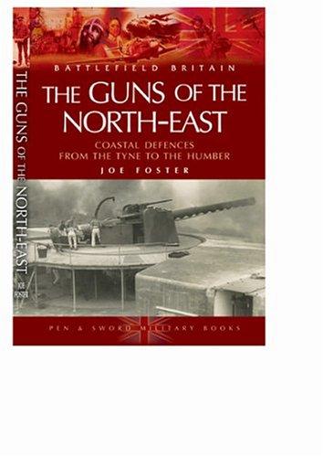 Cover for GUNS OF THE NORTHEAST (Battlefield Britain)
