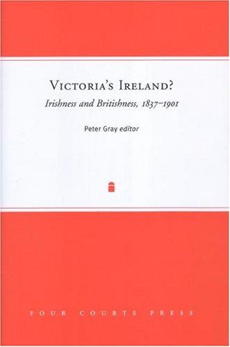 Cover for Victoria's Ireland? Irishness and Britishness, 1837-1901