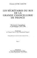Cover for Les secrétaires du roi de la Grande Chancellerie de France