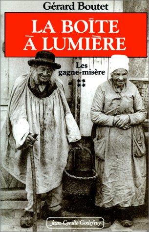 Cover for La Boîte à lumière. Les Gagne-misère, tome 4