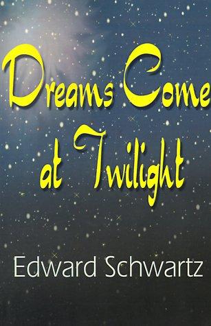 Cover for Dreams Come at Twilight