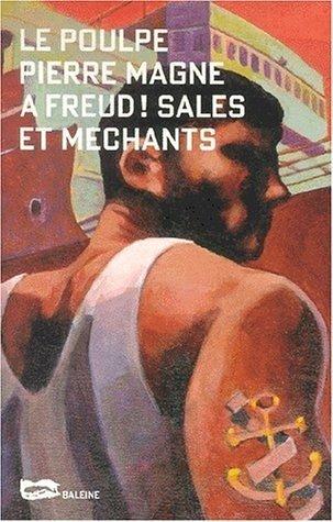 Cover for A freud ! sales et mechants