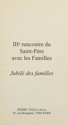 Cover for IIIe rencontre du Saint-Père avec les familles