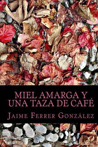 Cover for Miel amarga y una taza de café