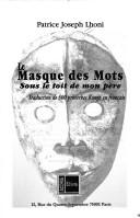 Cover for Le masque des mots sous le toit de mon père
