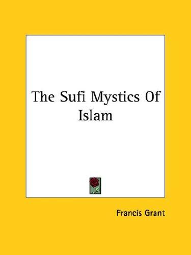 Cover for The Sufi Mystics Of Islam