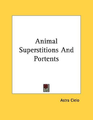Cover for Animal Superstitions And Portents