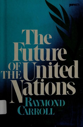 Cover for The future of the United Nations