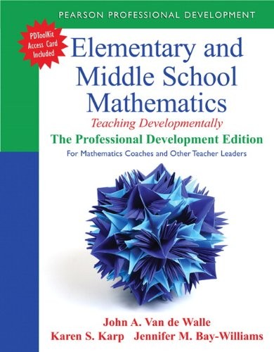 Cover for Elementary and Middle School Mathematics: Teaching Developmentally: The Professional Development Edition for Mathematics Coaches and Other Teacher ... Student-Centered Mathematics Series)