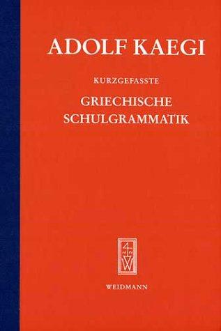 Cover for Kurzgefaßte griechische Schulgrammatik