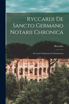 Cover for Ryccardi de Sancto Germano Notarii Chronica