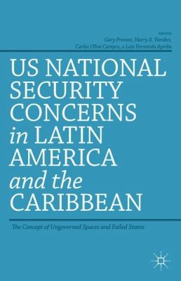 Cover for Us National Security Concerns In Latin America And The Caribbean The Concept Of Ungoverned Spaces And Failed States