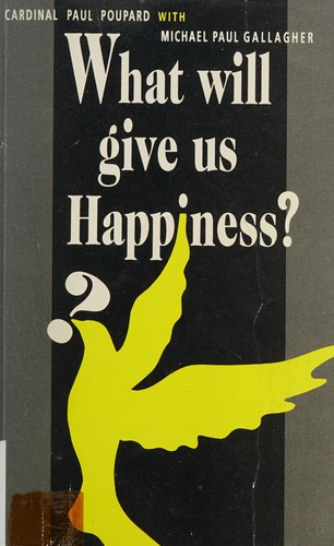 Cover for What will give us happiness?